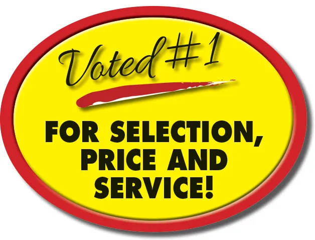 Voted #1 for selection, price and service!